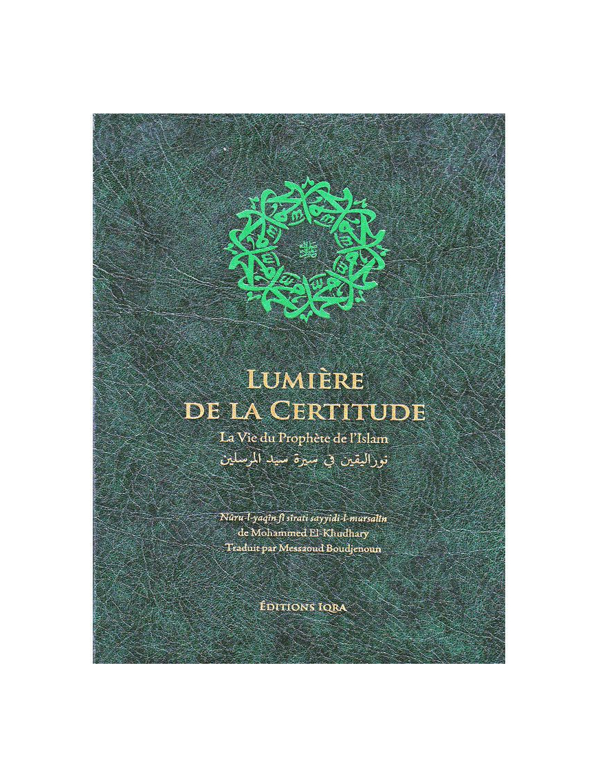 Lumière de la certitude - نور اليقين - Mohammed El-Khudary